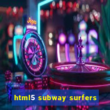 html5 subway surfers